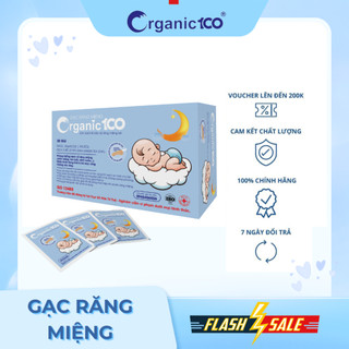 Gạc răng miệng Organic100 giúp làm sạch&bảo vệ răng miệng bé