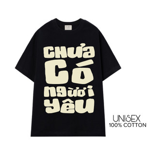 Áo phông cặp đôi nam nữ hài hước Chưa có người yêu Áo thun unisex tay ngắn 100% cotton co giãn cổ tròn ta510