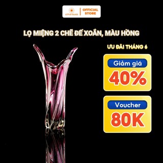 Lọ Miệng Chẽ Đế Soắn, Màu Hồng Thuỷ Tinh LOTUS GLASS Hàng Cao Cấp Chính Hãng, mã N5430/1/38/65