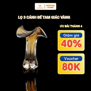 Lọ 3 Cánh Đế Tam Giác Vàng Thuỷ Tinh LOTUS GLASS Hàng Cao Cấp Chính Hãng, mã T095/1/38/11