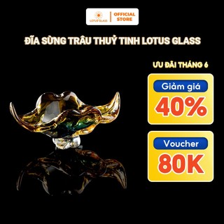 Đĩa Sừng Trâu Thuỷ Tinh LOTUS GLASS Hàng Cao Cấp Chính Hãng, mã N309/2/40/16