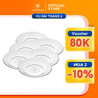 Bộ 6 đĩa thủy tinh cao cấp LOTUS GLASS VTC27x  Đĩa thủy tinh đẹp dùng để đựng đồ ăn, hoa quả, trái cây