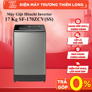 Sf-170zcv - máy giặt hitachi inverter 17kg sf-170zcv ss -bảo hành chính hãng - giao toàn quốc
