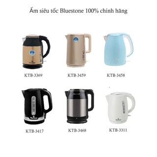 Ấm siêu tốc bluestone ktb-3311 - ktb-3369 - ktb-3417 - ktb-3458 - ktb-3459 - ktb-3468