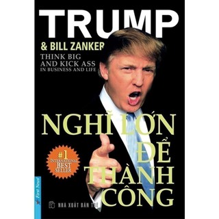 Nghĩ lớn để thành công - donald j. trump