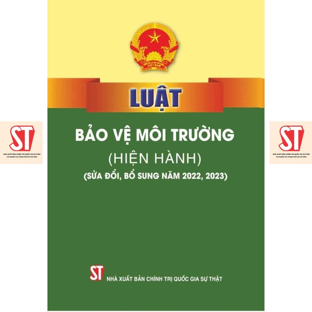 [Sách] Luật Bảo vệ môi trường (hiện hành) (sửa đổi, bổ sung năm 2022, 2023)