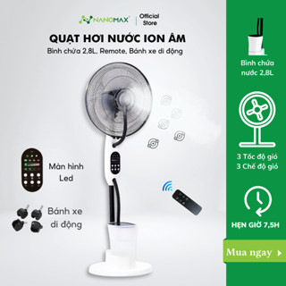 Quạt Hơi Nước NANOMAX QN 09, Phun Sương ION Âm Màn Hình LED Dung Tích 2,8L 3 Tốc Độ Chế Độ Gió 5 Bánh Xe Kèm Remote