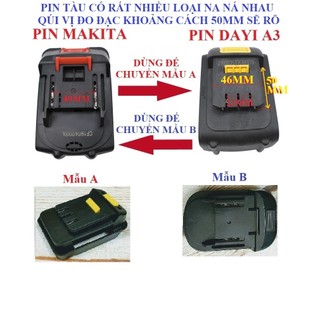 SV Đế chuyển pin Makita 18V - 21V và pin trung quốc Dayi A3 qua lại nhau