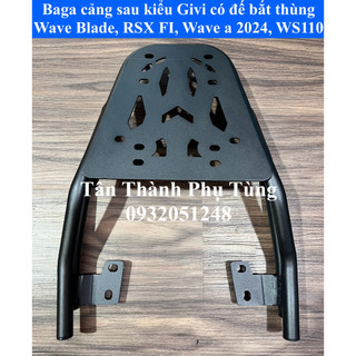Baga cảng sau kiểu givi có đế bắt thùng wave a 2024, wave a 2017, wave rsx fi, wave blade, ws110