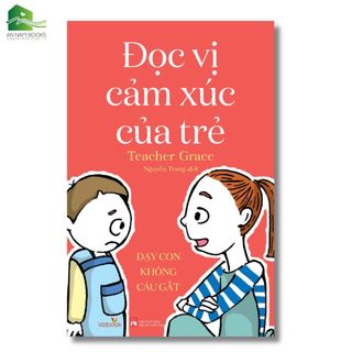 Sách - đọc vị cảm xúc của trẻ - dạy con không cáu gắt của teacher grace