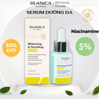 Serum dưỡng trắng mờ thâm sạm và cấp ẩm BLANICA 5% Niacinamide, dưỡng da sáng khỏe đều màu 30ml