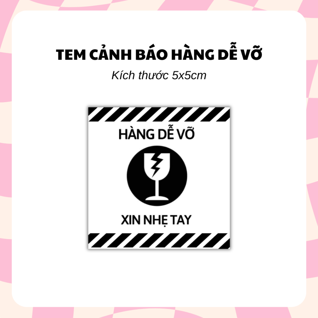 Tem Cảnh Báo Hàng Dễ Vỡ Dán Sẵn