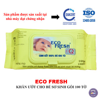Khăn Ướt Cao Cấp Cho Bé Sơ Sinh không mùi Eco Fresh 100Tờ + MUA 6-7 GÓI TẶNG túi thơm giày.