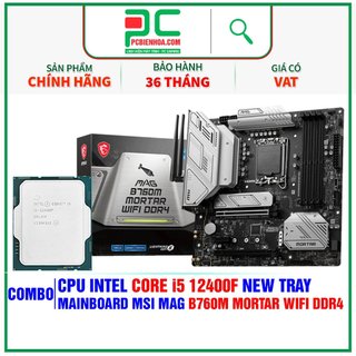Combo linh kiện máy tính i5 12400f- b760m mortar wifi d4 -36t