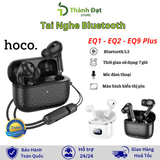 Tai nghe bluetooth Hoco EQ1 - EQ2 - EQ9 Plus, tai nghe nhét tai có mic đàm thoại, hỗ trợ giảm tiếng ồn ANC, 7h nghe nhạc
