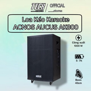 Loa Kéo Karaoke ACNOS CB605PRO và AUCUS AK800 - bass 40cm -1000w - hàng chính hãng - bảo hành 12 th 