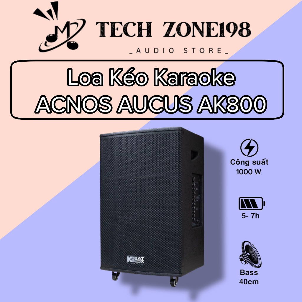 Loa Kéo Karaoke ACNOS CB605PRO và AUCUS AK800 - bass 40cm - 1000w - hàng chính hãng - bảo hành 12 t