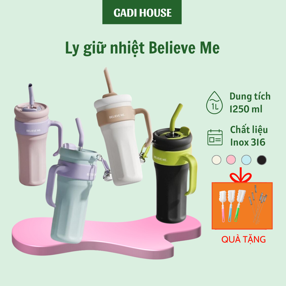 Bình giữ nhiệt Believe Me 1250ml kèm ống hút nắp xoay, Ly giữ nhiệt nóng lạnh inox 316 cao cấp có ta