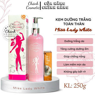 (Kèm Nước Hoa) Kem Dưỡng Trắng Toàn Thân Collagen Miss Lady White Giúp Dưỡng Trắng, Nâng Tông, Giữ Ẩm, Chống Nắng 250g