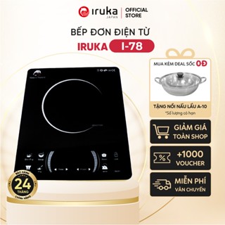 Bếp từ Iruka I-78, 6 chế độ nấu tiện dụng, công suất 2000w