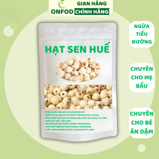 Hạt sen khô Huế ONFOD ăn dặm cho bé mẹ bầu mẹ sau sinh nấu sữa hạt giảm cân