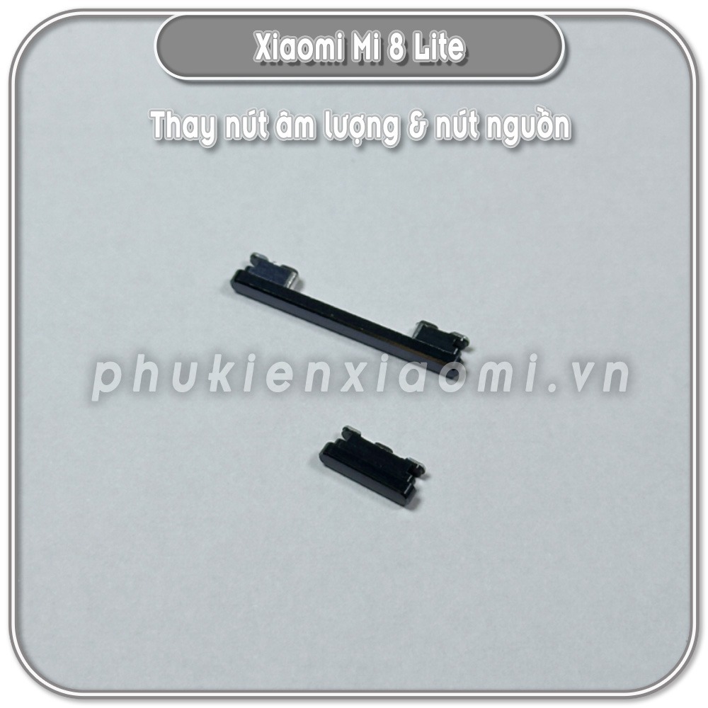 Nút nguồn VÀ âm lượng Xiaomi Mi 8 Lite