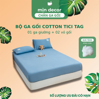Bộ Ga Giường Vỏ Gối Cotton Tici Tag Mịn Decor Bo Chun 10 Đến 30cm, Size 1m6 & 1m8 Màu Trơn Hiện Đại