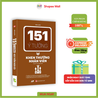 Sách - 151 Ý Tưởng Khen Thưởng Nhân Viên