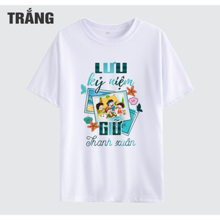 Áo Thun LƯU GIỮ KỶ NIỆM THANH XUÂN,Áo Phông Form Tay Ngắn cotton