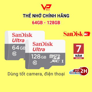 Thẻ nhớ camera 32GB 64GB Sandisk Kingston class 10 dùng cho điện thoại BH 7 năm chính hãng