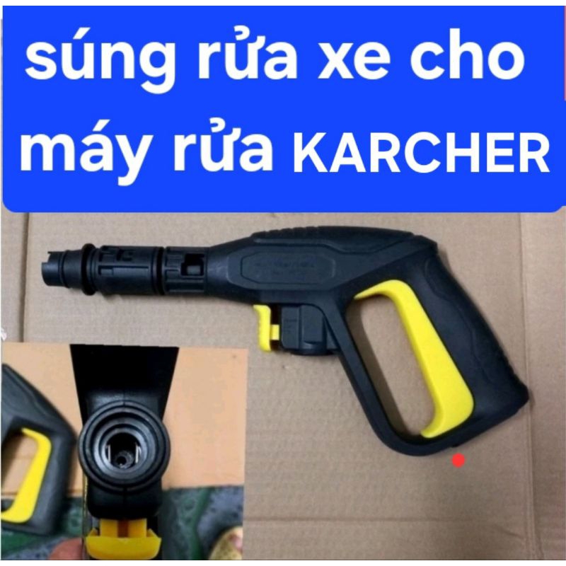 súng rửa xe cho máy xịt áp lực karcher. vòi xịt rửa xe karcher , vòi xịt áp lực karcher k2-k7