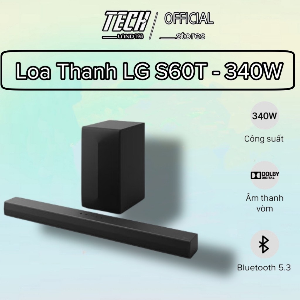 Loa soundbar bluetooth LG S40T VÀ LG S60T chínhh hãng - BẢO HÀNH 12 THÁNG