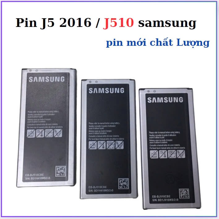 Pin samsung j5 2016 / J510,mới chất lượng