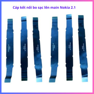 Cáp kết nối bo sạc lên main Nokia 2.1 (Zin bóc máy)