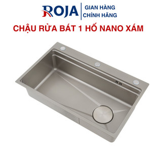 Chậu rửa bát inox304 cao cấp mạ nano xám bồn rửa chén 1 hố to 7846 roja