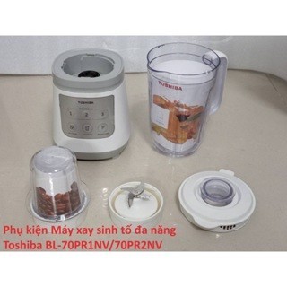 Phụ kiện Máy xay sinh tố đa năng Toshiba BL-70PR1NV/70PR2NV