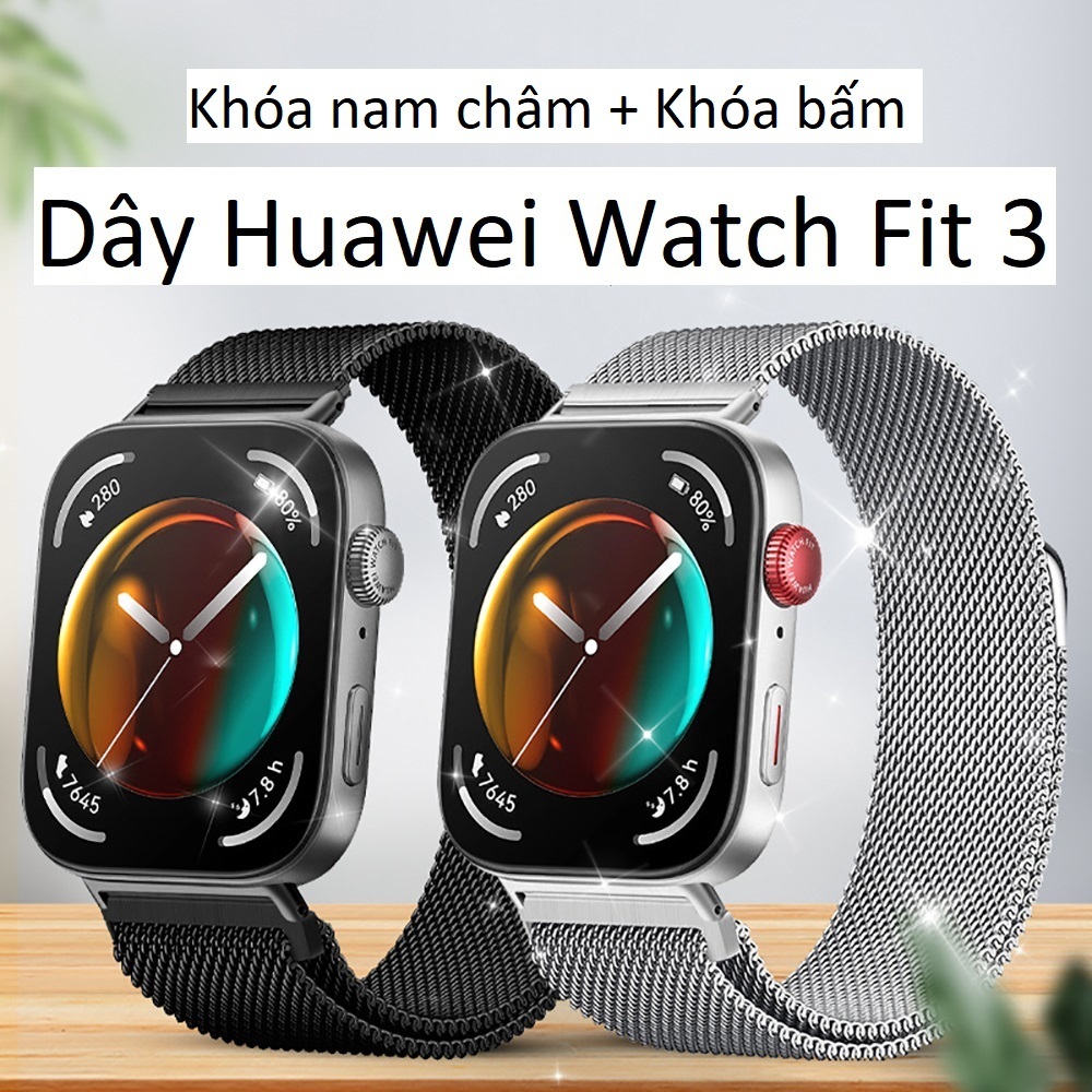Dây Huawei Watch Fit 3 khóa nam châm và khóa bấm, dây đeo huawei watch fit 3 milaneses thép lưới