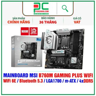 Mainboard- bo mạch chủ b760m gaming plus wifi -36t