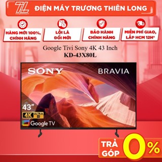 KD-43X80L - Google Tivi Sony 4K 43 Inch KD-43X80L - Bảo Hành Chính Hãng