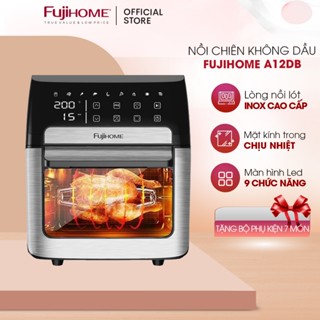 Nồi chiên không dầu 12L Fujihome nhập khẩu, nồi chiên không khí điện tử 9 chế độ nấu, tặng bộ phụ kiện 8 món
