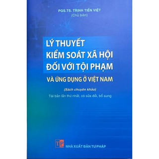 Sách - lý thuyết kiểm soát xã hội đối với tội phạm và ứng dụng ở việt nam