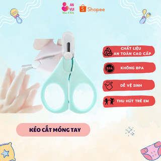 Kéo cắt móng tay cho bé, kéo cắt móng sơ sinh, kéo an toàn, có nắp đậy - anvuistore