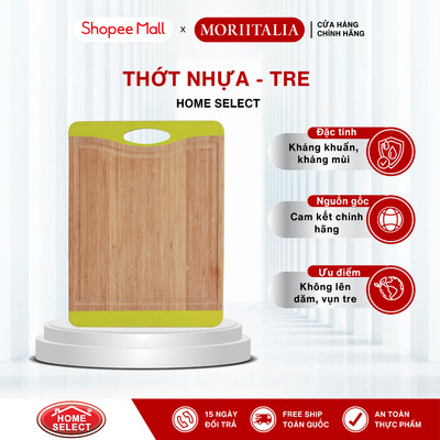 Thớt nhựa Tre Homeselect kháng khuẩn an toàn sức khoẻ Moriitalia FY00001-P