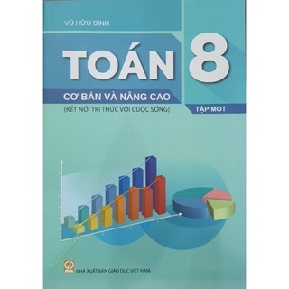 Sách - Toán 8 Cơ bản và Nâng cao Tập một ( Bộ sách Kết Nối)