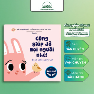 Sách - Sách thiếu nhi - Bộ Ehon Song ngữ - Cùng giúp đỡ mọi người nhé! - Let's help every one!
