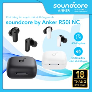Anker Soundcore R50i NC Tai Nghe Chống ồn ANC Bluetooth 5.4 Thời Gian Phát 45 Giờ, A3959