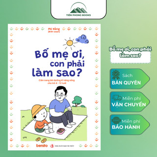 Sách - Bố mẹ ơi, con phải làm sao? - Sách giải đáp thắc mắc cho trẻ từ 4-12 tuổi