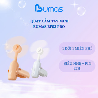 Quạt Cầm Tay Mini BUMAS BF03 Pro - Nhỏ Gọn Tiện Lợi Linh Hoạt - Sử Dụng Đến 24H