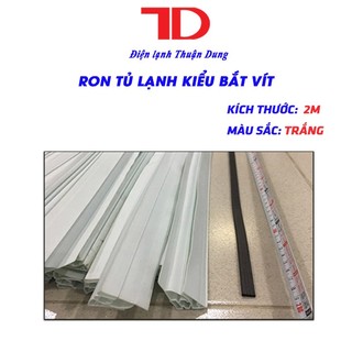 Ron tủ lạnh kiểu bắt vít dài 2 mét gioăng zoăng hít cửa tủ lạnh TD Điện lạnh Thuận Dung