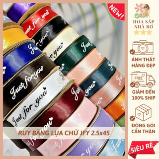 [SỈ LẺ RẺ] Ruy băng lụa satin chữ Just For You 2.5x45 đủ màu gói quà hoa handmade - Hoa Sáp Nhà Bơ